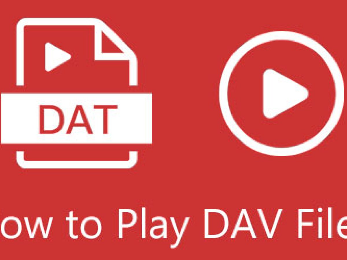 how to play dav video how to play dav video
