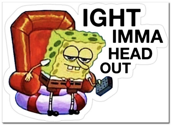 IGHT IMMA HEAD OUT adesivi su TikTok